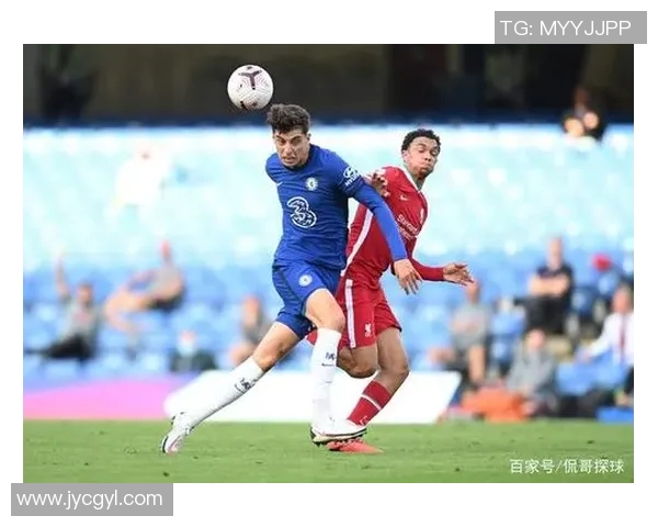 切尔西与西布朗精彩对决集锦回顾展现足球魅力与激情瞬间